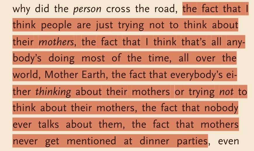 Scene cap from Ducks, Newburyport; the highlighted  part says: “the fact that I think people are just trying  not to think about  ther mothers, the fact that I think that’s all anybody’s doing most of the time, all over the world, Mother Earth, the fact that everybody’s either thinking about their mothers  or trying not to think about their mothers, the fact that nobody ever talks  about them, the fact that mothers never get mentioned at dinner parties,